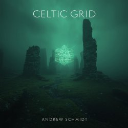 Мұқаба Andrew Schmidt - Celtic Grid (Part II The Myst) [Tribal Progressive Mix]