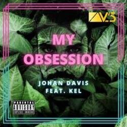 Мұқаба Johan Davis feat. KEL - My Obsession