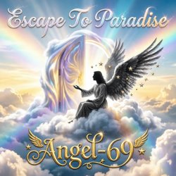 Angel-69 - Angel-69 - Escape To Paradise
