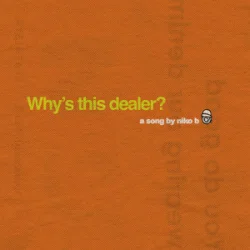 Мұқаба Niko B - Why's this dealer?