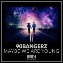 Мұқаба 90bangerz - Maybe We Are Young