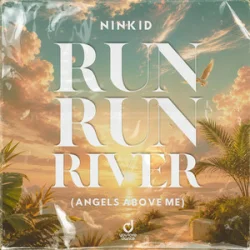 Мұқаба Ninkid - Run Run River (Angels Above Me)