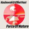 Мұқаба Kashovski, Elliot Vast - Force Of Nature (Extended Mix) Kashovski, Elliot Vast - Force Of Nature (Extended Mix)