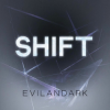 Мұқаба EvilanDark - Shift EvilanDark - Shift