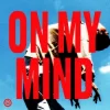 Мұқаба KYANU - On My Mind KYANU - On My Mind