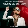 Мұқаба HUGEL & Ultra Nate & Imael Angel - Movin’ To The Sun (Dj Dark Remix) HUGEL & Ultra Nate & Imael Angel - Movin’ To The Sun (Dj Dark Remix)