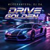 Мұқаба П А - Drive Golden 2 П А - Drive Golden 2