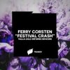 Мұқаба Ferry Corsten - Festival Crash (Talla 2XLC Inf3rno Rework Extended Mix) Ferry Corsten - Festival Crash (Talla 2XLC Inf3rno Rework Extended Mix)