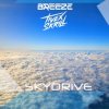 Мұқаба Breeze feat. Tivex Skrill - Sky Drive Breeze feat. Tivex Skrill - Sky Drive