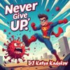 封面 DJ Katya Kadykov - Never give up (france_edit) DJ Katya Kadykov - Never give up (france_edit)