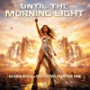 封面 DJ Sequenza & Enerdizer & Empyre One - Until The Morning Light DJ Sequenza & Enerdizer & Empyre One - Until The Morning Light