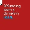 Мұқаба 909 RACING TEAM & DJ Melvin - L.O.I.S. 909 RACING TEAM & DJ Melvin - L.O.I.S.