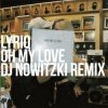 Мұқаба LYRIQ - OH MY LOVE (DJ NOWITZKI REMIX) LYRIQ - OH MY LOVE (DJ NOWITZKI REMIX)