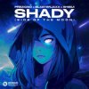 Мұқаба Prezioso, BlasterJaxx, SHIBUI - SHADY (Side Of The Moon) Prezioso, BlasterJaxx, SHIBUI - SHADY (Side Of The Moon)