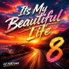 Мұқаба DJ FORTUNA - Its My Beautiful Life 8 DJ FORTUNA - Its My Beautiful Life 8