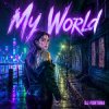 Мұқаба DJ FORTUNA - My World DJ FORTUNA - My World