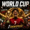 Мұқаба FIFA MIX - IShowSpeedd | World Cup (Champions) FIFA MIX - IShowSpeedd | World Cup (Champions)