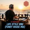 Мұқаба DJ Jakovlevich - Life Style Vibe (Funky House Mix) DJ Jakovlevich - Life Style Vibe (Funky House Mix)
