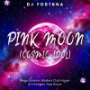Мұқаба DJ FORTUNA - PINK MOON (COSMIC IDOL) DJ FORTUNA - PINK MOON (COSMIC IDOL)