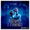 封面 FLGTT - What I Need FLGTT - What I Need