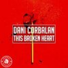 封面 Dani Corbalan - This Broken Heart Dani Corbalan - This Broken Heart