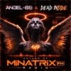 Мұқаба Dead Inside & Angel-69 - Anthem of Minatrix FM Radio Dead Inside & Angel-69 - Anthem of Minatrix FM Radio