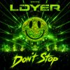 LDYER - Don't Stop