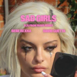 Мұқаба Bebe Rexha & David Guetta - Sad Girls (DJs from Mars Remix)