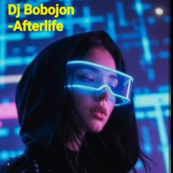 Мұқаба Dj Bobojon - Afterlife