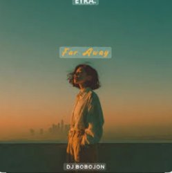 Мұқаба Dj Bobojon - Far Away ( Original Mix)