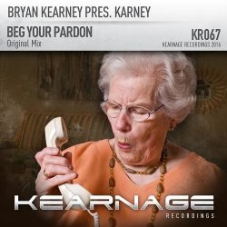 Мұқаба Bryan Kearney pres. Karney - Beg Your Pardon (Original Mix)