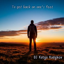 Мұқаба DJ Katya Kadykov - To get back on one’s feet  (minatrix_FM_edition)