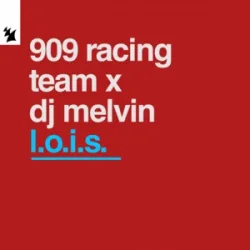Мұқаба 909 RACING TEAM & DJ Melvin - L.O.I.S.