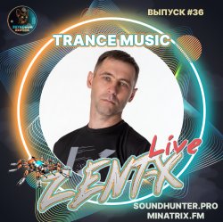 Мұқаба ZENT-X Live - Trance Music Выпуск #36