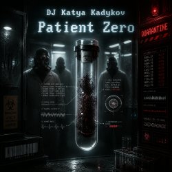 Мұқаба DJ Katya Kadykov - Patient zero