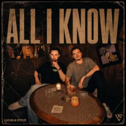 Мұқаба Lucas & Steve - All I Know