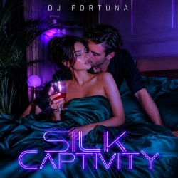DJ FORTUNA - Silk Captivity