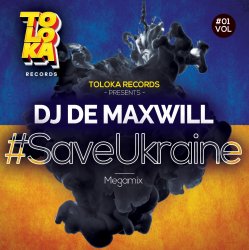 Мұқаба DJ De Maxwill - #SaveUkraine Megamix 001
