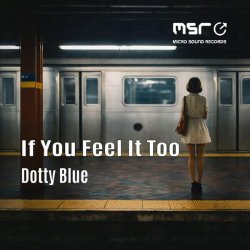 Мұқаба Dotty Blue & Flavio Bello - If You Feel It Too