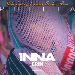 Мұқаба Inna feat. Erick - Ruleta (Kato Jimenez & Jesus Sanchez Remix)
