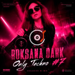 Мұқаба Roksana Dark - Only Techno #7