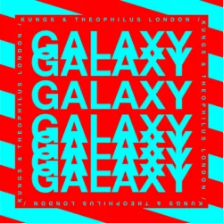 Мұқаба Kungs & Theophilus London & Mind Enterprises - Galaxy