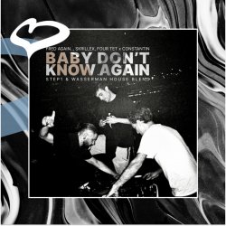 Мұқаба Baby Don't Know Again.. (Step1 & Wasserman House Blend)