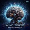 Мұқаба Mind Sense - Beyond the Brain (Original Mix) Mind Sense - Beyond the Brain (Original Mix)