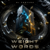 Мұқаба DJ FORTUNA - The Weight of Words DJ FORTUNA - The Weight of Words