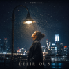 Мұқаба DJ FORTUNA - DELIRIOUS DJ FORTUNA - DELIRIOUS