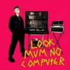 Мұқаба LOOK MUM NO COMPUTER - Eins, Zwei, Drei LOOK MUM NO COMPUTER - Eins, Zwei, Drei