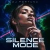 Мұқаба DJ FORTUNA - SILENCE MODE DJ FORTUNA - SILENCE MODE