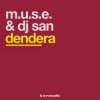 Мұқаба M.U.S.E. & DJ San - Dendera (Original Mix) M.U.S.E. & DJ San - Dendera (Original Mix)