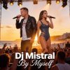 Мұқаба Dj Mistral - By Myself Dj Mistral - By Myself